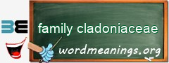 WordMeaning blackboard for family cladoniaceae